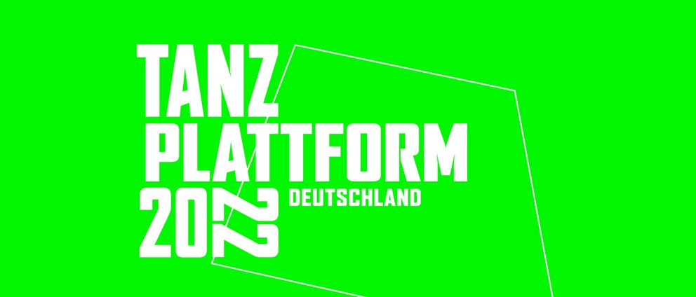 Tanzplattform Deutschland 2022, https://www.tanzplattform2022.de/, www.tanzplattform2022.de